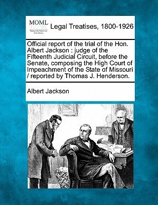Official Report of the Trial of the Hon. Albert Jackson(English, Paperback, Jackson Albert)
