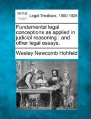 Fundamental Legal Conceptions as Applied in Judicial Reasoning(English, Paperback, Hohfeld Wesley Newcomb)