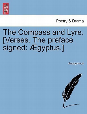 The Compass and Lyre. [verses. the Preface Signed(English, Paperback, Anonymous)