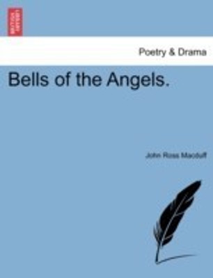 Bells of the Angels.(English, Paperback, Macduff John Ross)