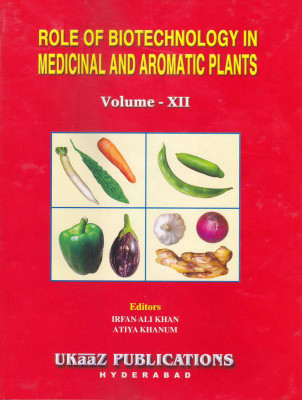 Role of Biotechnology in Medicinal and Aromatic Plants Vol.XII 01 Edition(English, Paperback, Atiya Khanum Irfan Ali Khan)