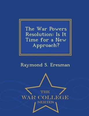The War Powers Resolution(English, Paperback, Eresman Raymond S)