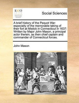 A Brief History of the Pequot War(English, Paperback, Mason John)