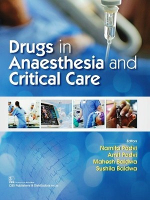 Drugs in Anaesthesia and Critical Care(English, Paperback, Padvi Namita)