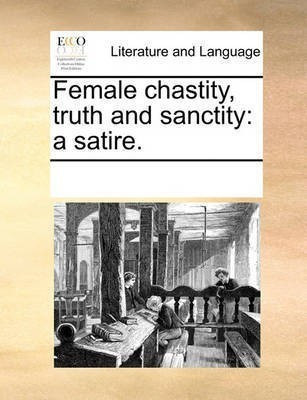 Female Chastity, Truth and Sanctity(English, Paperback, Multiple Contributors See Notes)