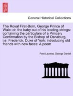 The Royal First-Born, George Prince of Wale(English, Paperback, Laureat Poet)