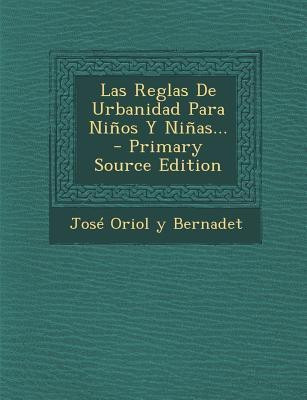 Las Reglas De Urbanidad Para Ni os Y Ni as...(Spanish, Paperback, unknown)