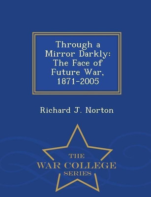 Through a Mirror Darkly(English, Paperback, Norton Richard J)