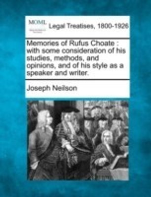 Memories of Rufus Choate(English, Paperback, Neilson Joseph)