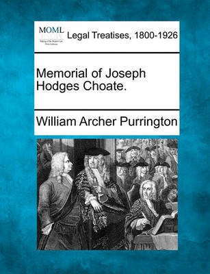 Memorial of Joseph Hodges Choate.(English, Paperback, Purrington William Archer)