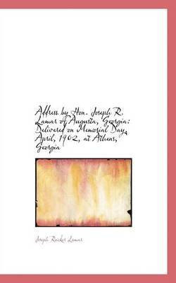 Address by Hon. Joseph R. Lamar of Augusta, Georgia(English, Paperback, Lamar Joseph Rucker)