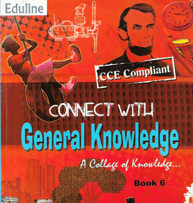 EDULINE CCE COMPLIANT CONNECT WITH GENERAL KNOWLEDGE ( A COLLEGE OF KNOWLEDGE) CLASS 6(English, Paperback, DR RAJNI CHOUDHARY)