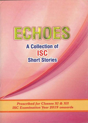 Echoes a Collection of Isc Short Stories(English, Paperback, unknown)