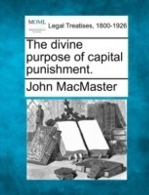 The Divine Purpose of Capital Punishment.(English, Paperback, MacMaster John)