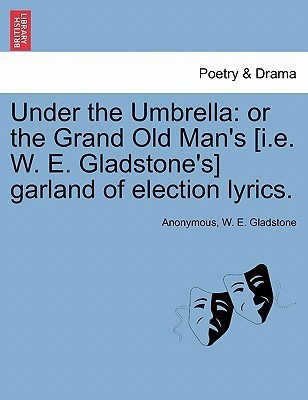 Under the Umbrella(English, Paperback, Anonymous William Ewart)