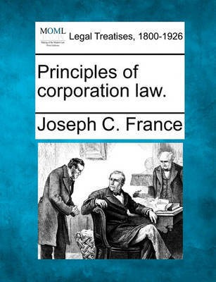 Principles of Corporation Law.(English, Paperback, France Joseph C)