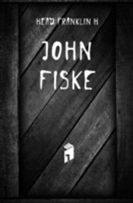 John Fiske(English, Paperback, Head Franklin Harvey)