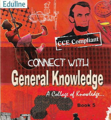 EDULINE CCE COMPLIANT CONNECT WITH GENERAL KNOWLEDGE ( A COLLEGE OF KNOWLEDGE) CLASS 5(English, Paperback, DR. RAJNI CHOUDHARY)
