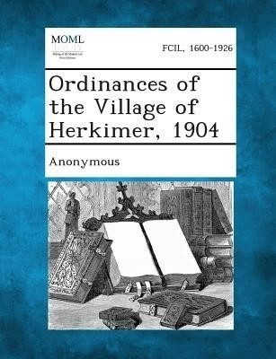 Ordinances of the Village of Herkimer, 1904(English, Paperback, unknown)