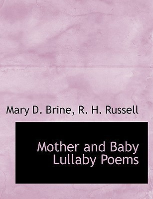 Mother and Baby Lullaby Poems(English, Paperback, Brine Mary Dow)