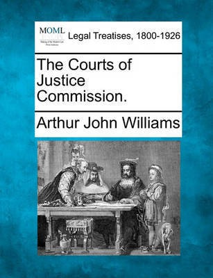 The Courts of Justice Commission.(English, Paperback, Williams Arthur John)