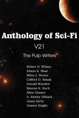 Anthology of Sci-Fi V21, the Pulp Writers(English, Paperback, Simak Clifford D)