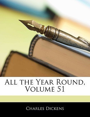 All the Year Round, Volume 51(English, Paperback, Dickens Charles)