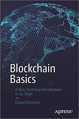 Blockchain Basics: A Non-Technical Introduction in 25 Steps by Daniel Drescher(English, Paperback, Daniel Drescher)
