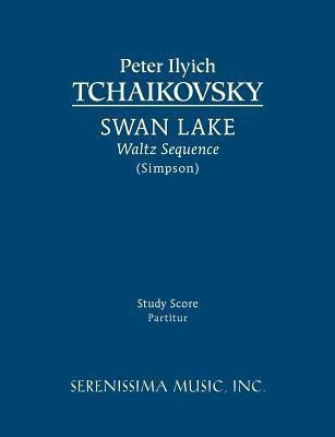 Swan Lake, Waltz Sequence(English, Paperback, Tchaikovsky Peter Ilyich)