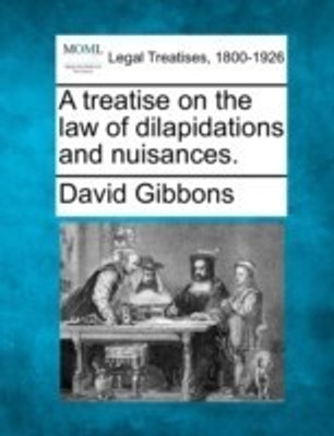 A Treatise on the Law of Dilapidations and Nuisances.(English, Paperback, Gibbons David OBE)