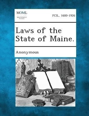 Laws of the State of Maine.(English, Paperback, unknown)