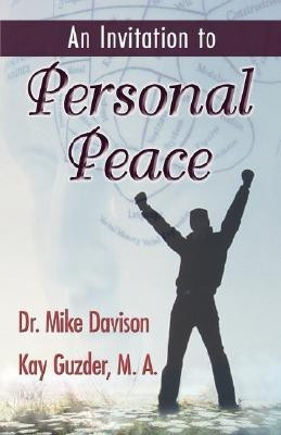 An Invitation to Personal Peace; Guidelines To Help You Move Further Along Your Path(English, Hardcover, Davison Mike)