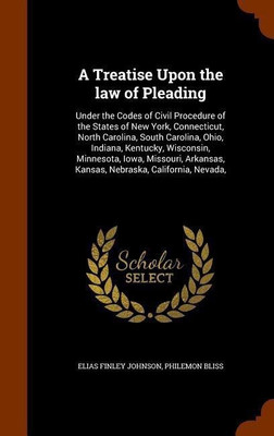 A Treatise Upon the law of Pleading(English, Hardcover, Johnson Elias Finley)