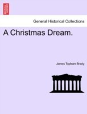 A Christmas Dream.(English, Paperback, Brady James Topham)