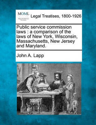 Public Service Commission Laws(English, Paperback, Lapp John a)