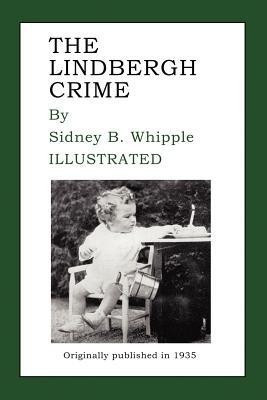 The Lindbergh Crime(English, Paperback, Whipple Sidney B)