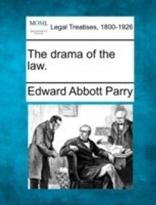The Drama of the Law.(English, Paperback, Parry Edward Abbott Sir)