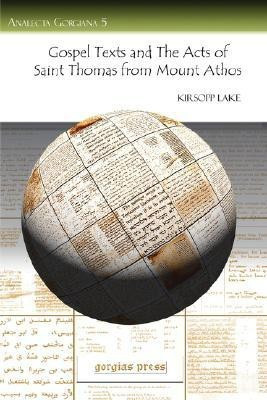 Gospel Texts and the Acts of Saint Thomas from Mount Athos(English, Paperback, Lake Kirsopp)