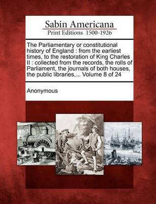 The Parliamentary or constitutional history of England(English, Paperback, unknown)