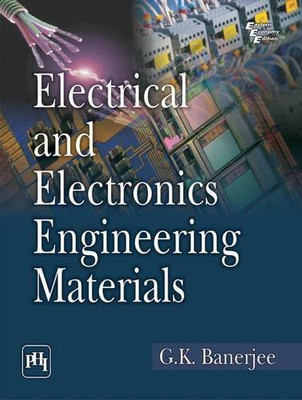 Electrical and Electronics Engineering Materials(English, Paperback, Banerjee G.K)