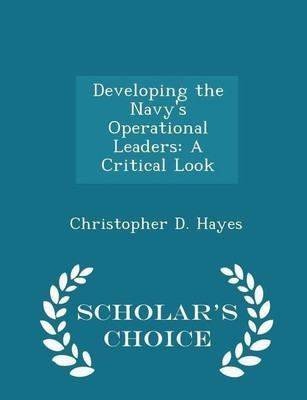 Developing the Navy's Operational Leaders(English, Paperback, Hayes Christopher D)