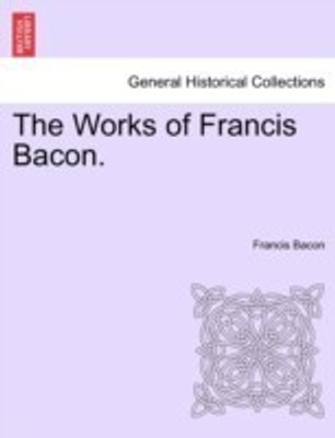 The Works of Francis Bacon. Vol. IX(English, Paperback, Bacon Francis)