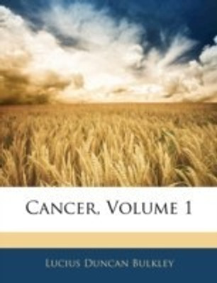 Cancer, Volume 1(English, Paperback / softback, Bulkley Lucius Duncan)