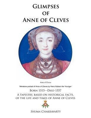 Glimpses of Anne of Cleves(English, Paperback, Chakravarty Shuma)