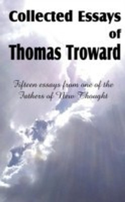 Collected Essays of Thomas Troward(English, Paperback, Troward Thomas Judge)