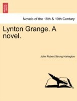 Lynton Grange. A novel.(English, Paperback, Harington John Robert Strong)