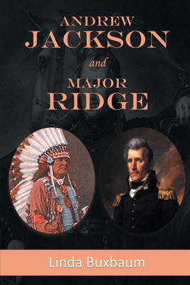 Andrew Jackson and Major Ridge(English, Paperback, Buxbaum Linda)