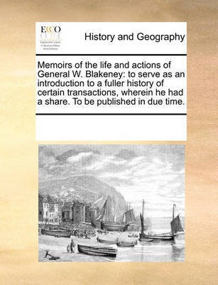Memoirs of the Life and Actions of General W. Blakeney(English, Paperback, Multiple Contributors)