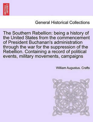 The Southern Rebellion(English, Paperback, Crafts William Augustus)