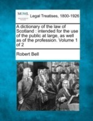 A Dictionary of the Law of Scotland(English, Paperback, Bell Robert Partner MD)